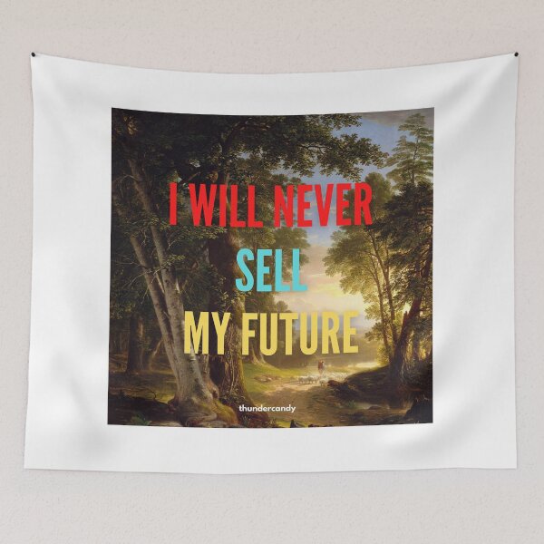 Item preview, thundercandy - I will never sell my future. designed and sold by thundercandy.