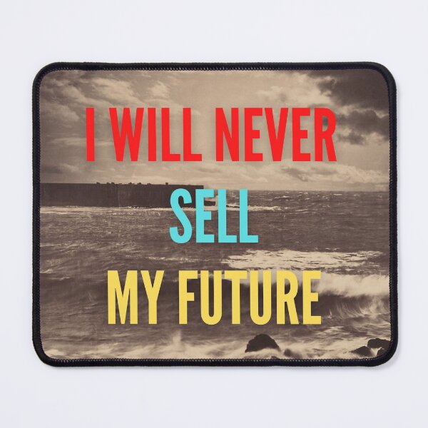 Item preview, thundercandy - I will never sell my future. designed and sold by thundercandy.