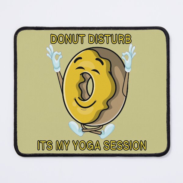 Item preview, Donut disturb its my yoga session designed and sold by Donutlovers.