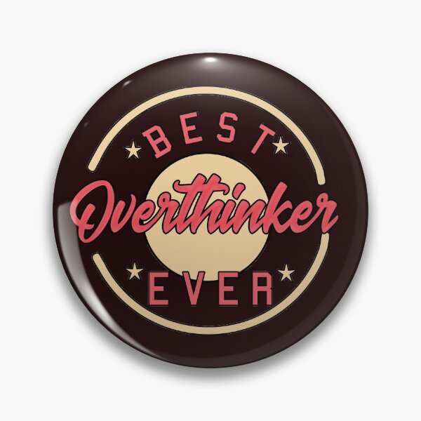 Item preview, Best Overthinker Ever Gift Design designed and sold by LGamble12345.