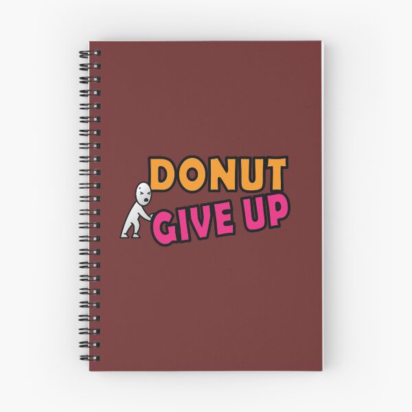 Item preview, Donut give up word pun designed and sold by Donutlovers.