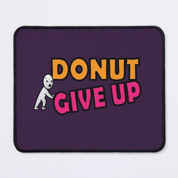 Item preview, Donut give up word pun designed and sold by Donutlovers.