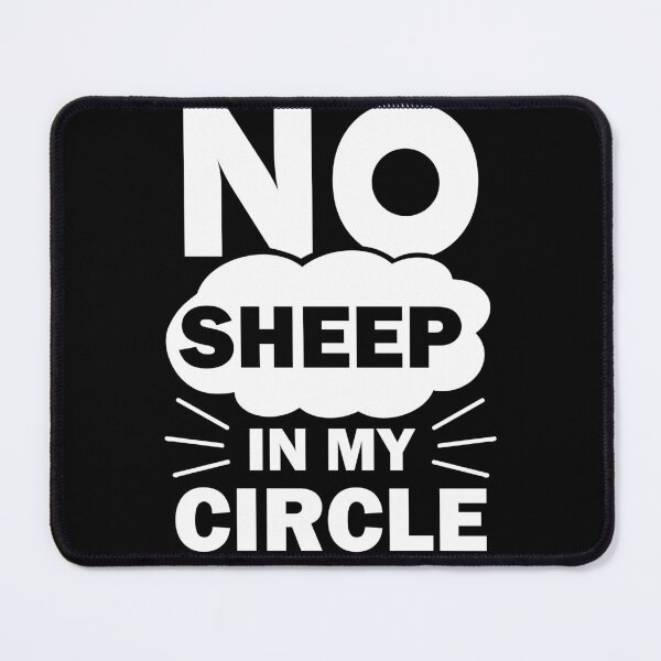 Item preview, No Sheep in My Circle Funny Saying for men and women designed and sold by shirtscom.