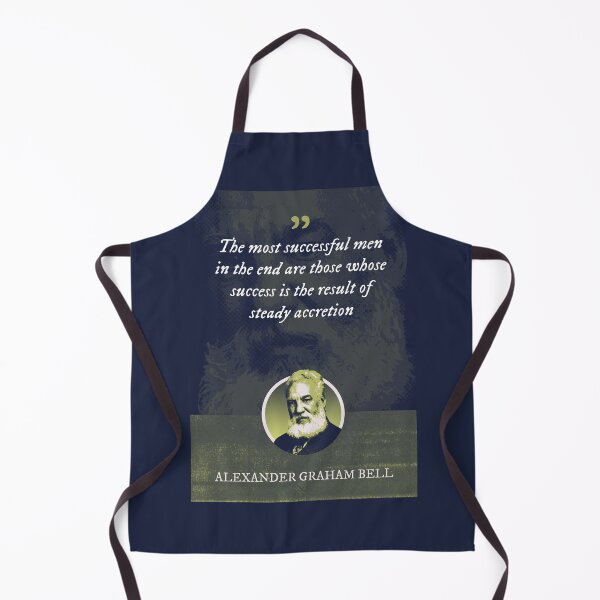 Item preview, Alexander Graham Bell - The most successful men in the end are those whose success is the result of steady accretion designed and sold by Syahrasi.