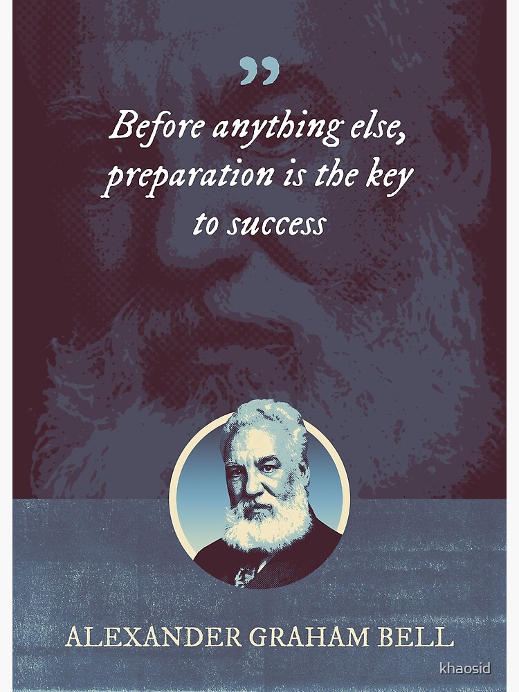 alexander-graham-bell-before-anything-else-preparation-is-the-key