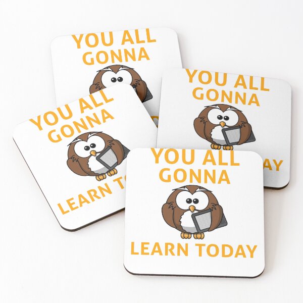Item preview, You All Gonna Learn Today-Owl-Learning designed and sold by Smartshirts1.