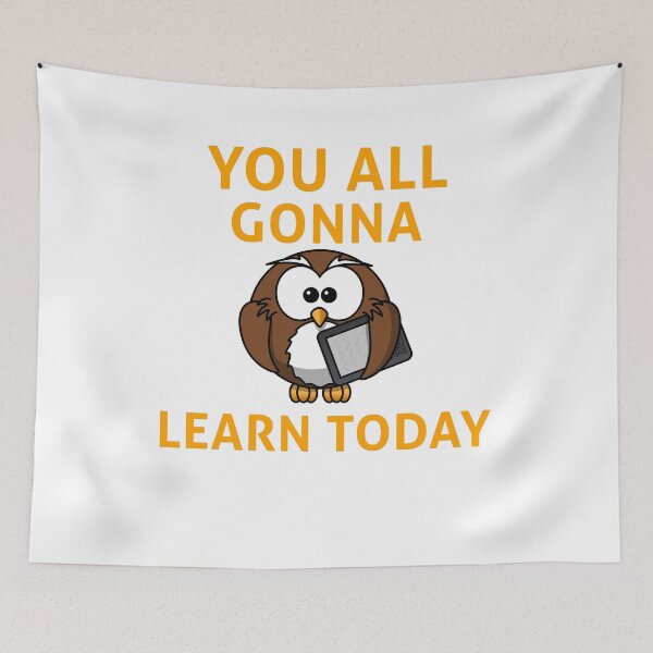 Item preview, You All Gonna Learn Today-Owl-Learning designed and sold by Smartshirts1.