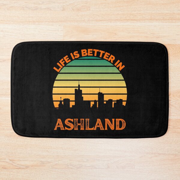 Item preview, Life Is Better In Ashland - Ashland Skyline - Ashland Skyline City Travel & Adventure Lover designed and sold by ExploreTheStore.