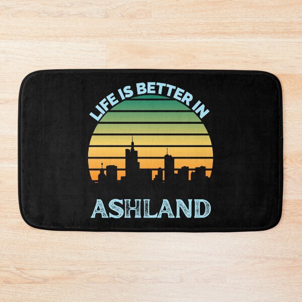 Item preview, Life Is Better In Ashland - Ashland Skyline - Ashland Skyline City Travel & Adventure Lover designed and sold by ExploreTheStore.