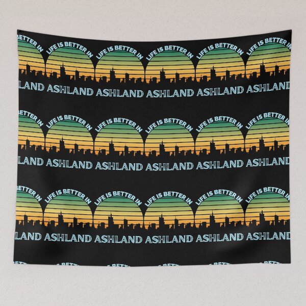 Item preview, Life Is Better In Ashland - Ashland Skyline - Ashland Skyline City Travel & Adventure Lover designed and sold by ExploreTheStore.