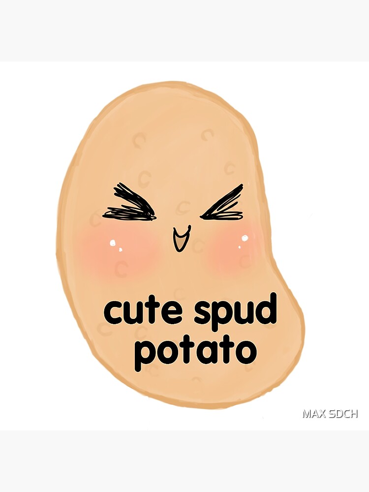 Cute Spud Potato Poster For Sale By Sdch Shop Redbubble