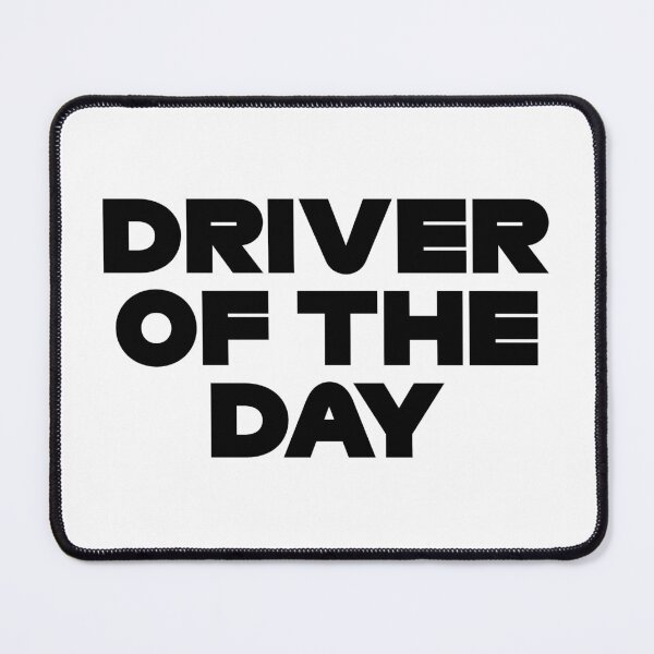 Item preview, Driver Of The Day (Black) designed and sold by FilipeFerreira.
