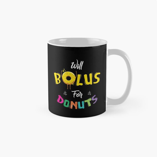 Item preview, Will Bolus For Donuts, Type 1 Diabetes Fighter designed and sold by Dressed For  Duty.