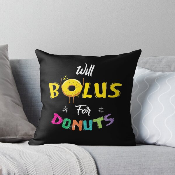 Item preview, Will Bolus For Donuts, Type 1 Diabetes Fighter designed and sold by Dressed For  Duty.