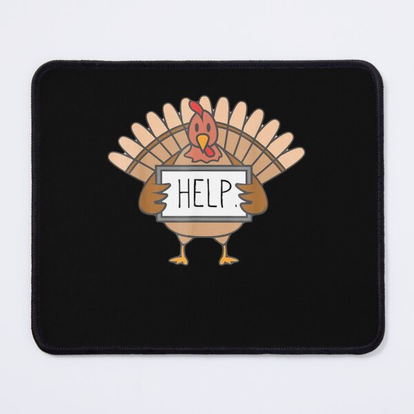 Item preview, Funny Thanksgiving Turkey Asking For Help designed and sold by NaomiTankersly.