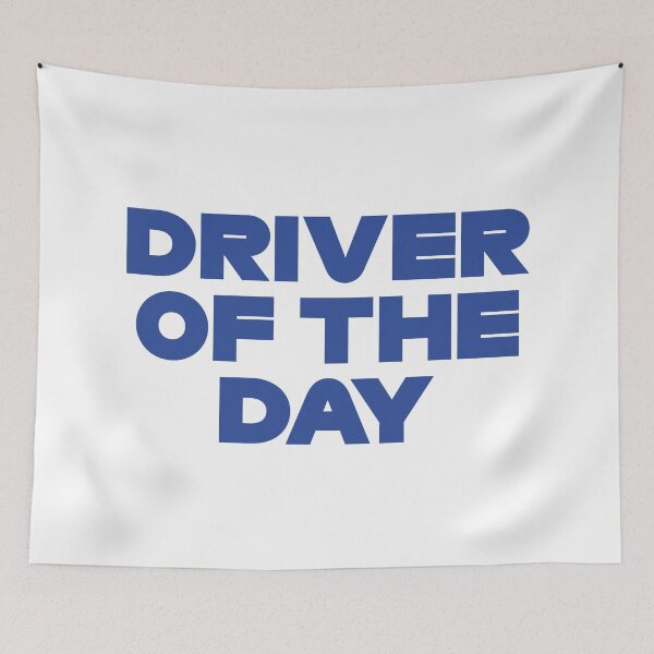 Item preview, Driver Of The Day (Blue) designed and sold by FilipeFerreira.