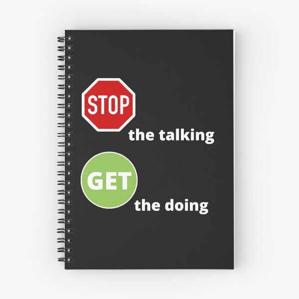Item preview, stop the talking, get the doing to inspire to motivate designed and sold by oilycake.