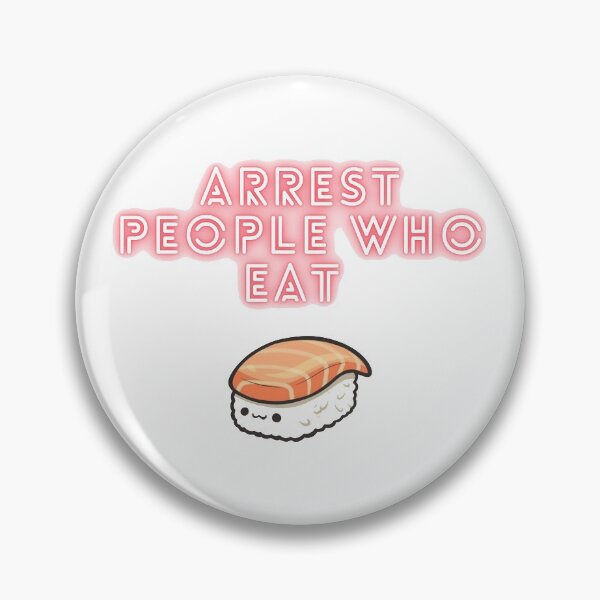 Item preview, Arrest People who eat sushi designed and sold by saposzer.
