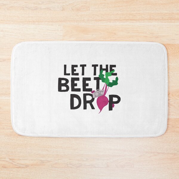Item preview, LET THE BEET DROP    designed and sold by CharmbyMA.