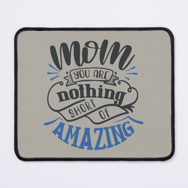 Item preview, Mom You Are Nothing Short of Amazing designed and sold by FOX1999-Design.