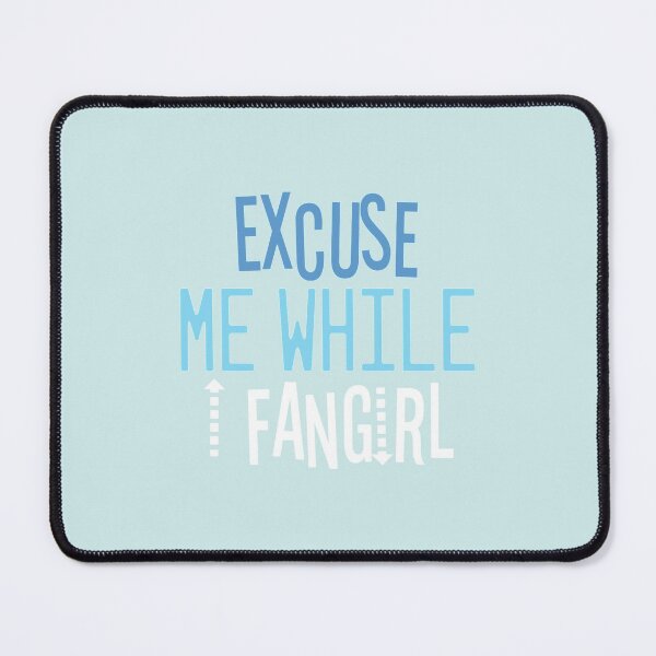 Item preview, Excuse Me While I Fangirl designed and sold by CharmbyMA.