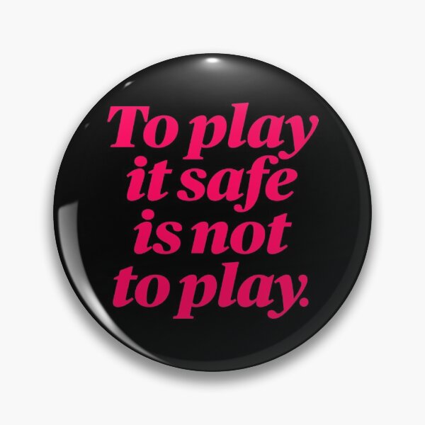 Item preview, To play it safe is not to play. v.1 designed and sold by x1brett.