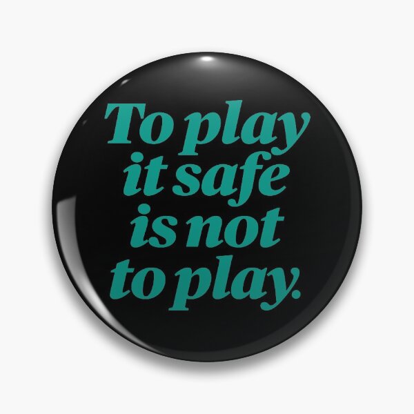 Item preview, To play it safe is not to play. v.3 designed and sold by x1brett.
