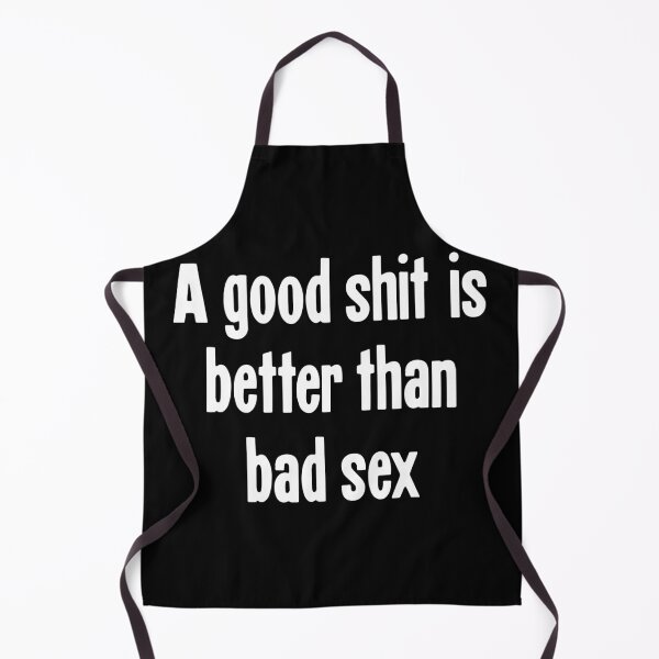 Item preview, A Good Shit Is Better Than Bad Sex designed and sold by Good-Looking Corpse.
