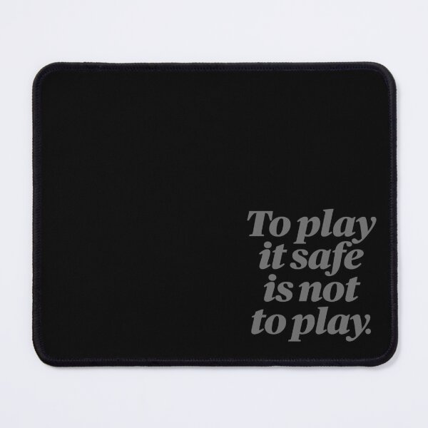 Item preview, To play it safe is not to play. v.6 designed and sold by x1brett.