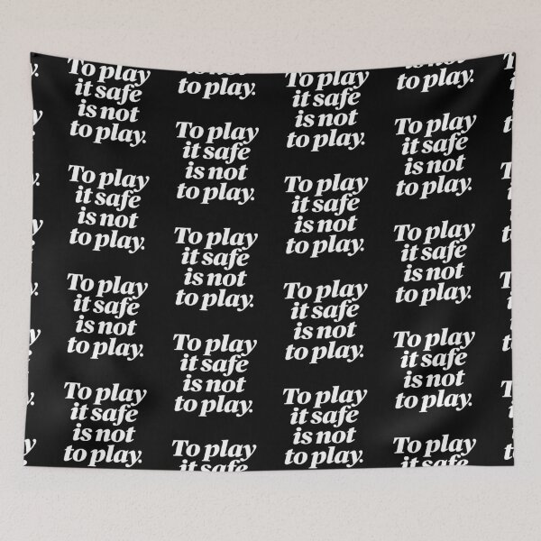 Item preview, To play it safe is not to play. v.7 designed and sold by x1brett.