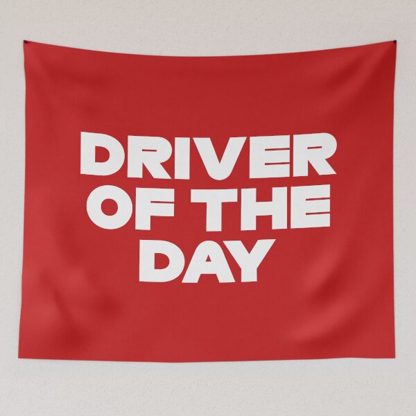 Item preview, Driver Of The Day (Red BG) designed and sold by FilipeFerreira.