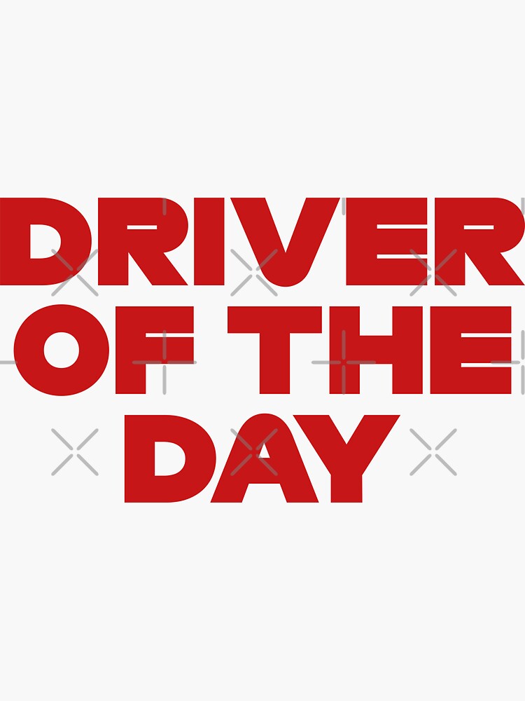 Driver of the Day