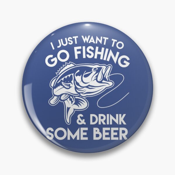 Item preview, i just want to go fishing drink some beer     designed and sold by CharmbyMA.
