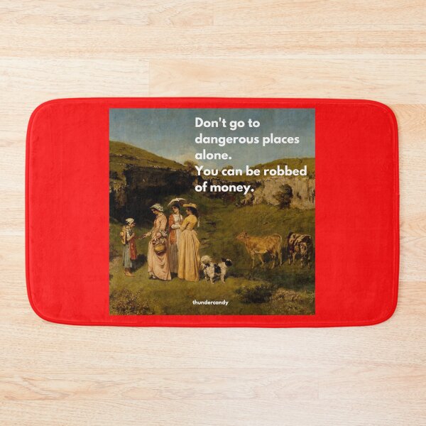Item preview, Don't go to dangerous places alone. You can be robbed of money. designed and sold by thundercandy.