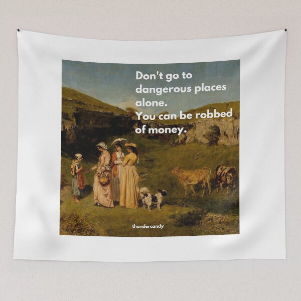 Item preview, Don't go to dangerous places alone. You can be robbed of money. designed and sold by thundercandy.