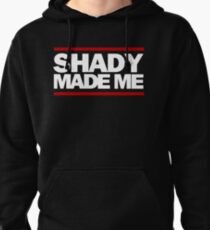 Shady Made Me Pullover Hoodie