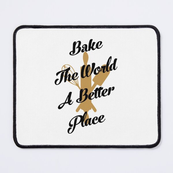Item preview, Bake the World a Better Place  designed and sold by Sky1I.