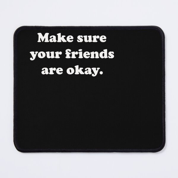 Item preview, make sure your friends are okay. designed and sold by OusmaneProDz.