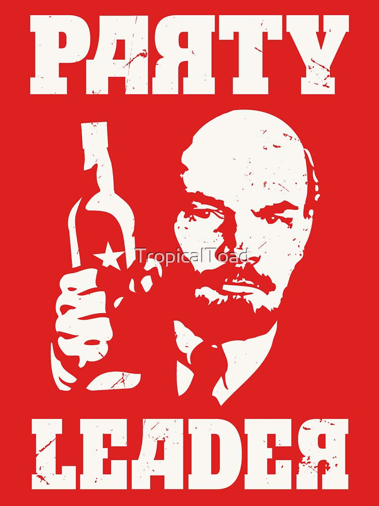 "Lenin Party Leader" Tshirt for Sale by TropicalToad Redbubble
