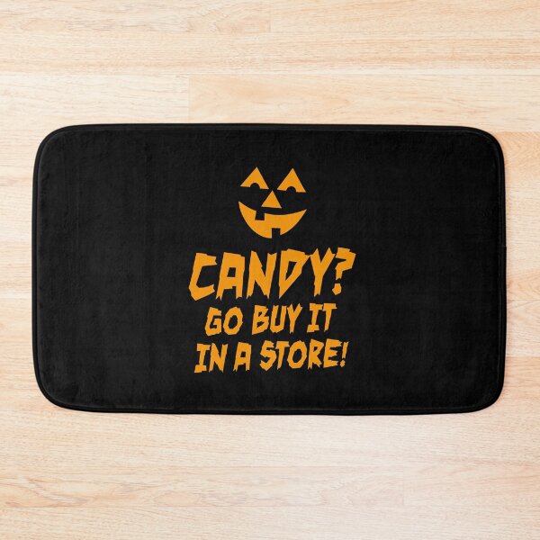Item preview, Candy? Go buy it in a store! Sarcastic Halloween designed and sold by LaundryFactory.