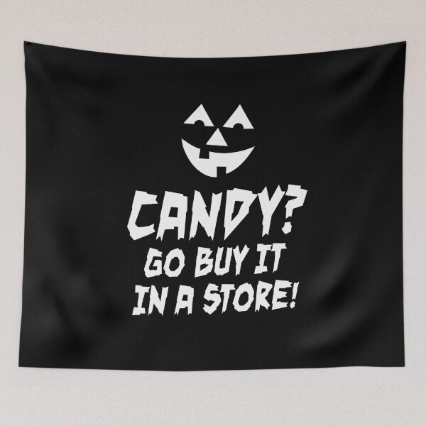 Item preview, Candy? Go buy it in a store! Sarcastic Candy store designed and sold by LaundryFactory.