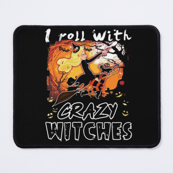 Item preview, I Roll With Crazy Witches designed and sold by StoreRahhal.
