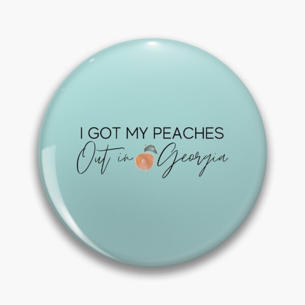 Item preview, I got my peaches out in georgia    designed and sold by CharmbyMA.
