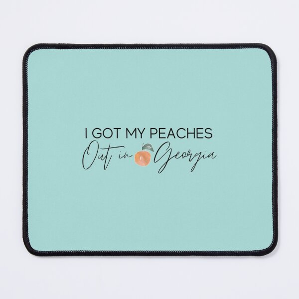 Item preview, I got my peaches out in georgia    designed and sold by CharmbyMA.