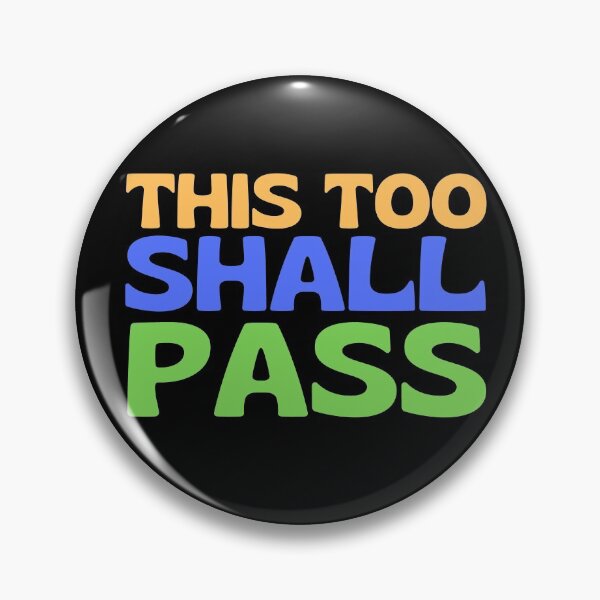 Item preview, This Too Shall Pass designed and sold by kwbord.