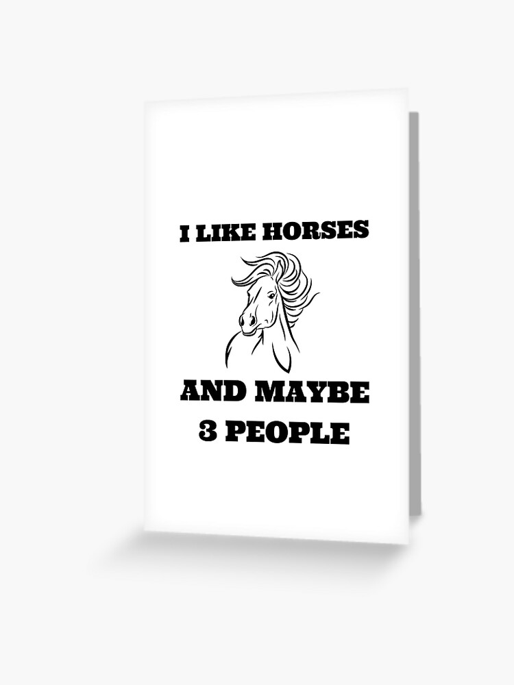 I Like Horses & Maybe 3 People Funny Horseback Riding Shirt