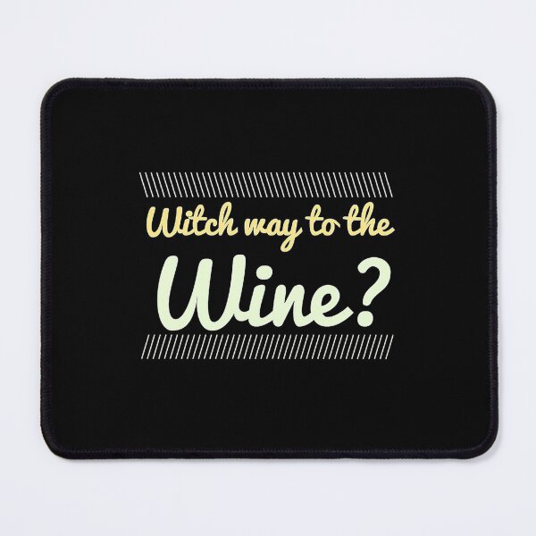 Item preview, Witch Way To The Wine designed and sold by Witchwayto254.