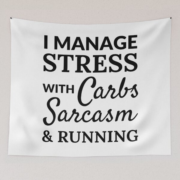 Item preview, I manage stress with carbs, sarcasm and running designed and sold by TheGreenGoat.