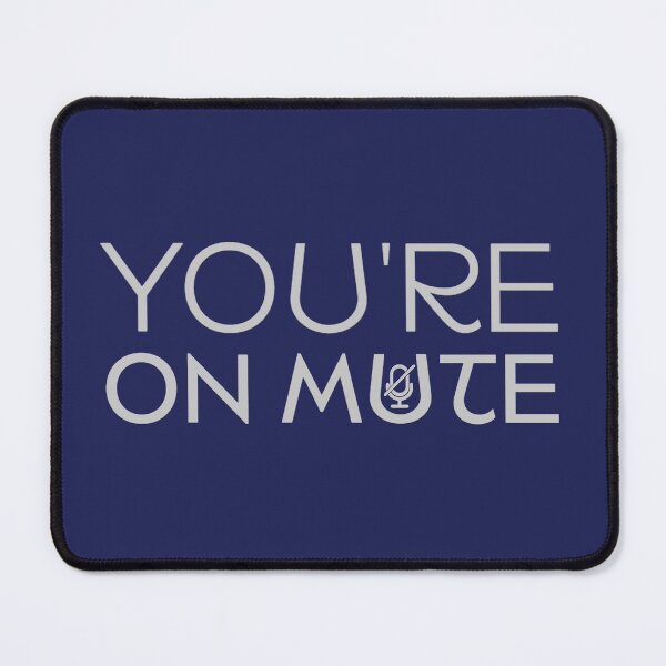 Item preview, You're on Mute - funny business meeting designed and sold by tinytiger77.
