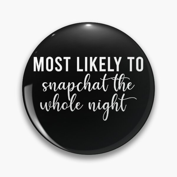 Item preview, Most Likely To snapchat the whole night Bachelorette Party  designed and sold by Unicorny-Design.
